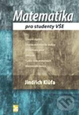 Kniha: Matematika pro studenty VŠE (Jindřich Klůfa). Ekopress, 2011 Kniha: Matematika pro studenty VŠE (Jindřich Klůfa). Ekopress, 2011