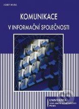 Komunikace v informační společnosti - Josef Musil, Univerzita J.A. Komenského Praha
