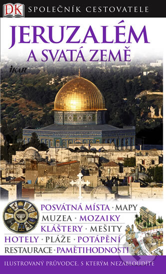 Kniha: Jeruzalém a Svatá země (Ikar CZ). Ikar CZ, 2010 Kniha: Jeruzalém a Svatá země (Ikar CZ). Ikar CZ, 2010