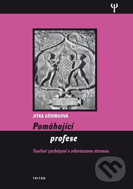Kniha: Pomáhající profese (Jitka Géringová). Triton, 2011 Kniha: Pomáhající profese (Jitka Géringová). Triton, 2011