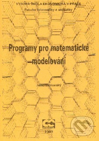 Kniha: Programy pro matematické modelování (Jozef Jablonský). Oeconomica, 2007 Kniha: Programy pro matematické modelování (Jozef Jablonský). Oeconomica, 2007
