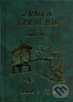 Kniha: Zrnká strachu i odvahy (Milan Konvit). Poradca s.r.o., 2005 Kniha: Zrnká strachu i odvahy (Milan Konvit). Poradca s.r.o., 2005
