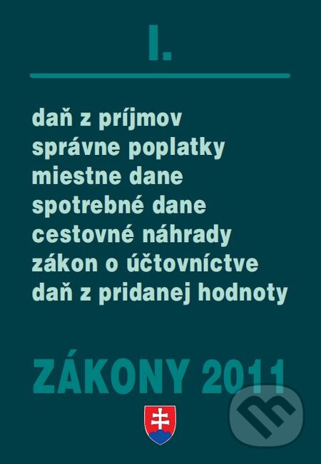 Kniha: Zákony 2011/I. (Poradca s.r.o.). Poradca s.r.o., 2011 Kniha: Zákony 2011/I. (Poradca s.r.o.). Poradca s.r.o., 2011