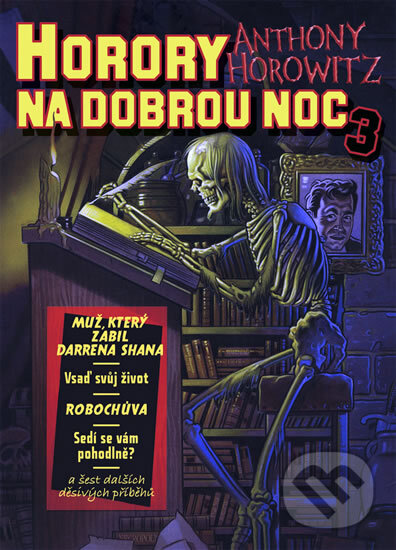 Kniha: Horory na dobrou noc 3 (Anthony Horowitz). BB/art, 2011 Kniha: Horory na dobrou noc 3 (Anthony Horowitz). BB/art, 2011