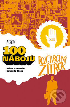 Kniha: 100 nábojů - 4 (Brian Azzarello a Eduardo Risso). BB/art, 2011 Kniha: 100 nábojů - 4 (Brian Azzarello a Eduardo Risso). BB/art, 2011