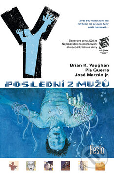 Kniha: Y - Poslední z mužů 4 (Brian K. Vaughan a kolektiv). BB/art, 2011 Kniha: Y - Poslední z mužů 4 (Brian K. Vaughan a kolektiv). BB/art, 2011