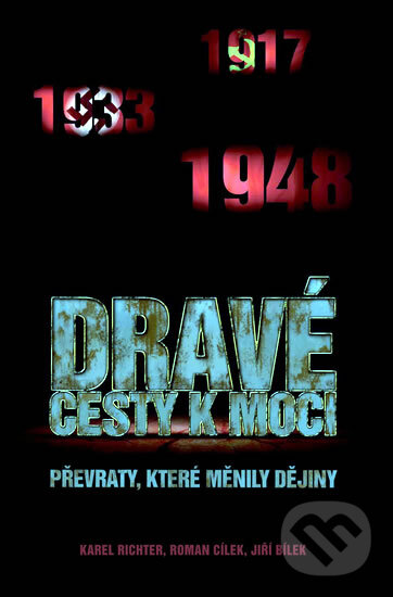 Kniha: Dravé cesty k moci (Jiří Bílek). XYZ, 2011 Kniha: Dravé cesty k moci (Jiří Bílek). XYZ, 2011