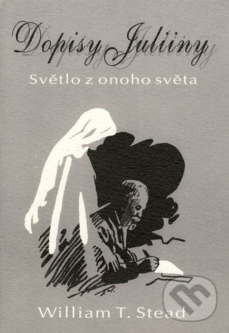 Kniha: Dopisy Juliiny (William T. Stead). Stratos Kniha: Dopisy Juliiny (William T. Stead). Stratos