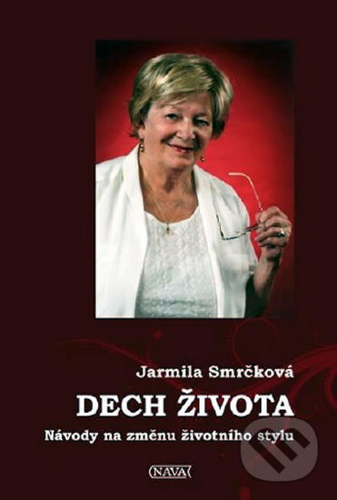 Kniha: Dech života (Jarmila Smrčková). Nava, 2011 Kniha: Dech života (Jarmila Smrčková). Nava, 2011