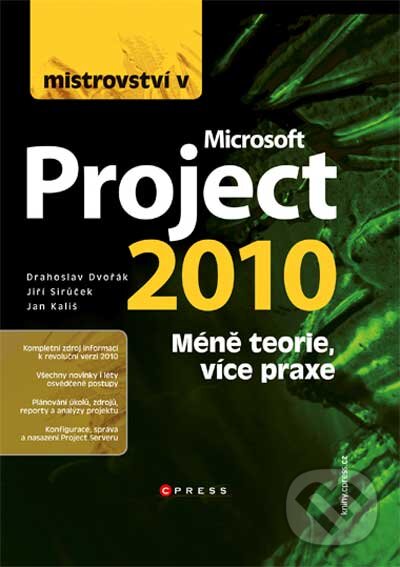 Kniha: Mistrovství v Microsoft Project 2010 (Drahoslav Dvořák, Jan Kališ a Jiří Sirůček). Computer Press, 2011 Kniha: Mistrovství v Microsoft Project 2010 (Drahoslav Dvořák, Jan Kališ a Jiří Sirůček). Computer Press, 2011
