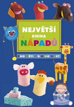 Kniha: Největší kniha nápadů (Computer Press). Computer Press, 2011 Kniha: Největší kniha nápadů (Computer Press). Computer Press, 2011