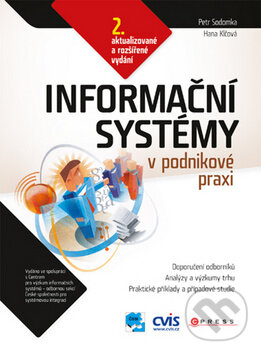 Kniha: Informační systémy v podnikové praxi (Hana Klčová a Petr Sodomka). Computer Press, 2011 Kniha: Informační systémy v podnikové praxi (Hana Klčová a Petr Sodomka). Computer Press, 2011