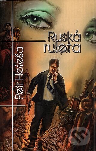 Kniha: Ruská ruleta (Petr Heteša). Brokilon, 2011 Kniha: Ruská ruleta (Petr Heteša). Brokilon, 2011
