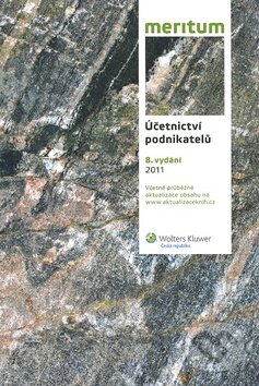 Kniha: Účetnictví podnikatelů 2011 (Wolters Kluwer ČR). Wolters Kluwer ČR, 2011 Kniha: Účetnictví podnikatelů 2011 (Wolters Kluwer ČR). Wolters Kluwer ČR, 2011
