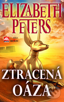 Kniha: Ztracená oáza (Elizabeth Peters). Alpress, 2011 Kniha: Ztracená oáza (Elizabeth Peters). Alpress, 2011