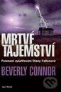 Kniha: Mrtvé tajemství (Beverly Connor). Talpress, 2011 Kniha: Mrtvé tajemství (Beverly Connor). Talpress, 2011