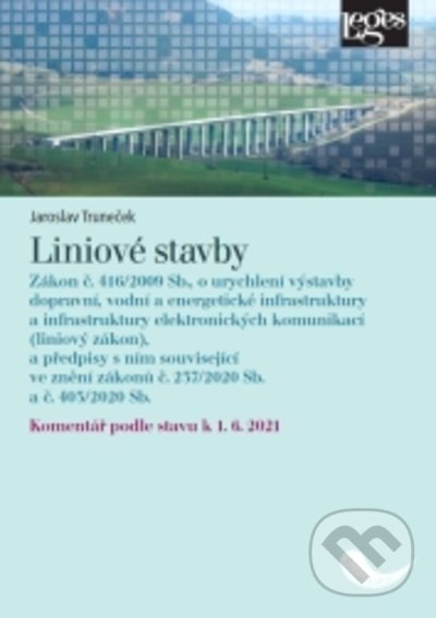 Kniha: Liniové stavby (Jaroslav Truneček). Leges, 2021 Kniha: Liniové stavby (Jaroslav Truneček). Leges, 2021