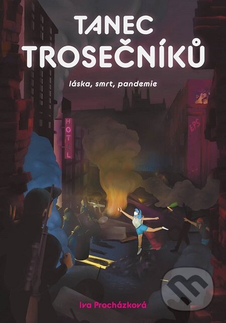 E-kniha: Tanec trosečníků (Iva Procházková). Práh, 2020 E-kniha: Tanec trosečníků (Iva Procházková). Práh, 2020