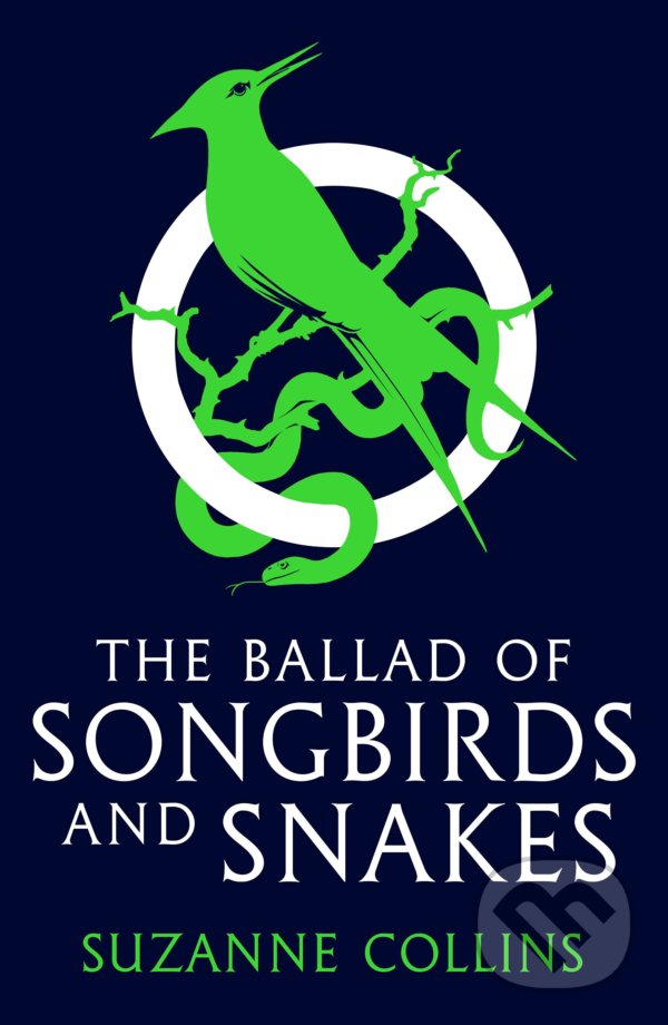 Kniha: The Ballad of Songbirds and Snakes (Suzanne Collins). Scholastic, 2021 Kniha: The Ballad of Songbirds and Snakes (Suzanne Collins). Scholastic, 2021
