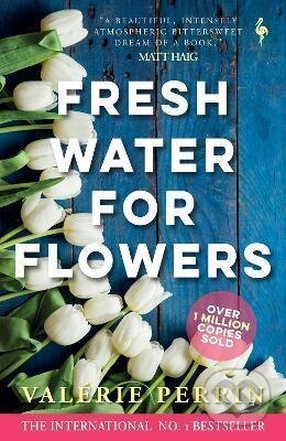 Kniha: Fresh Water for Flowers (Valérie Perrin). Europa Editions, 2021 Kniha: Fresh Water for Flowers (Valérie Perrin). Europa Editions, 2021