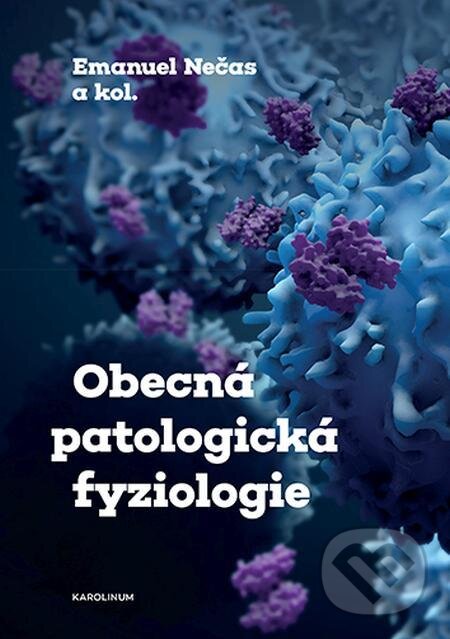E-kniha: Obecná patologická fyziologie (Emanuel Nečas). Karolinum E-kniha: Obecná patologická fyziologie (Emanuel Nečas). Karolinum
