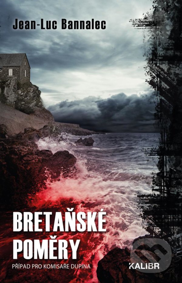 Kniha: Bretaňské poměry (Jean-Luc Bannalec). Kalibr, 2021 Kniha: Bretaňské poměry (Jean-Luc Bannalec). Kalibr, 2021