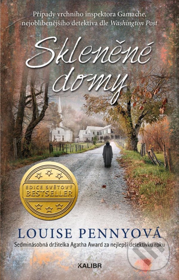 Kniha: Skleněné domy (Louise Penny). Kalibr, 2021 Kniha: Skleněné domy (Louise Penny). Kalibr, 2021