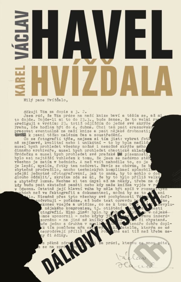 Kniha: Dálkový výslech (Karel Hvížďala a Václav Havel). Universum, 2021 Kniha: Dálkový výslech (Karel Hvížďala a Václav Havel). Universum, 2021