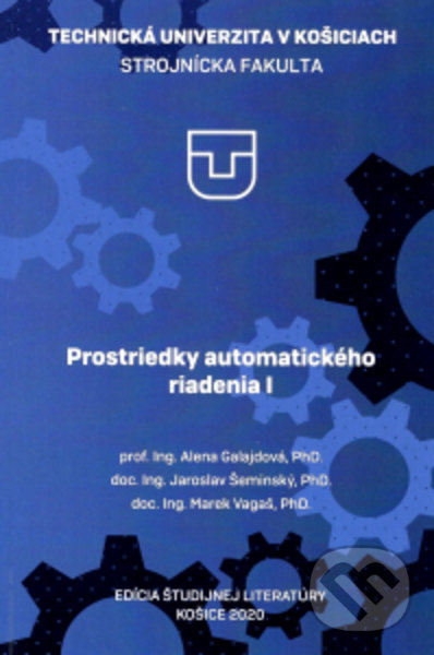 Kniha: Prostriedky automatického riadenia I. (Alena Galajdová, Jaroslav Šeminský a Marek Vagaš). Elfa Kosice, 2021 Kniha: Prostriedky automatického riadenia I. (Alena Galajdová, Jaroslav Šeminský a Marek Vagaš). Elfa Kosice, 2021