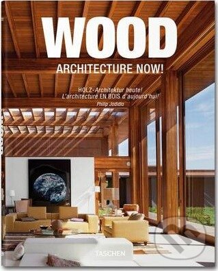 Kniha: Wood (Philip Jodidio). Taschen, 2011 Kniha: Wood (Philip Jodidio). Taschen, 2011