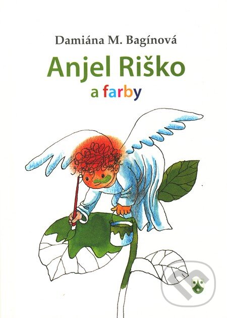 Kniha: Anjel Riško a farby (Damiána Bagínová). Karmelitánske nakladateľstvo, 2011 Kniha: Anjel Riško a farby (Damiána Bagínová). Karmelitánske nakladateľstvo, 2011