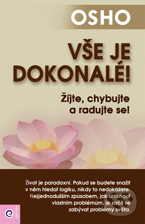 Kniha: Vše je dokonalé (Osho). Eugenika, 2011 Kniha: Vše je dokonalé (Osho). Eugenika, 2011