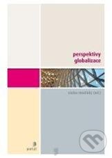 Kniha: Perspektivy globalizace (Václav Mezřický). Portál, 2011 Kniha: Perspektivy globalizace (Václav Mezřický). Portál, 2011