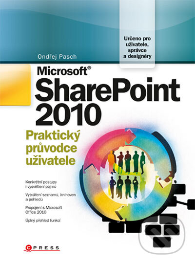Kniha: Microsoft SharePoint 2010 (Ondřej Pasch). Computer Press, 2011 Kniha: Microsoft SharePoint 2010 (Ondřej Pasch). Computer Press, 2011
