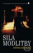 Kniha: Sila modlitby (Kateřina Lachmanová). Karmelitánské nakladatelství, 2011 Kniha: Sila modlitby (Kateřina Lachmanová). Karmelitánské nakladatelství, 2011