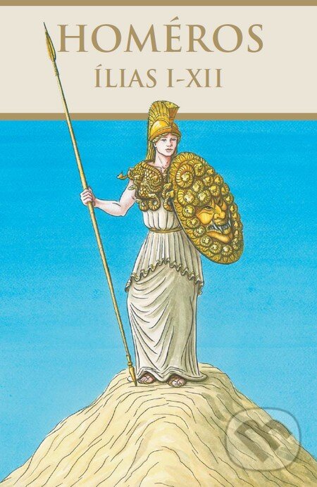 Kniha: Ílias I - XII (Homéros). Thetis, 2011 Kniha: Ílias I - XII (Homéros). Thetis, 2011