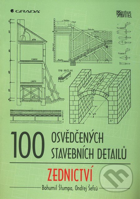 Kniha: 100 osvědčených stavebních detailů (Bohumil Štumpa a Ondřej Šefců). Grada, 2011 Kniha: 100 osvědčených stavebních detailů (Bohumil Štumpa a Ondřej Šefců). Grada, 2011