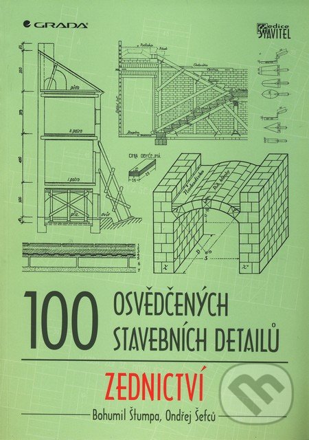100 osvědčených stavebních detailů - Bohumil Štumpa, Ondřej Šefců, Grada, 2011