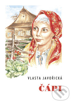 Kniha: Čápi (Vlasta Javořická). Akcent, 2011 Kniha: Čápi (Vlasta Javořická). Akcent, 2011