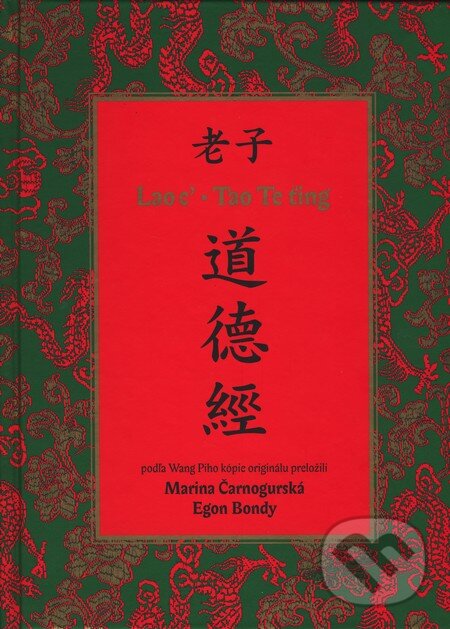 Kniha: Tao Te ťing (pevná väzba) (Lao-c’). Agentúra Fischer & Formát, 2005 Kniha: Tao Te ťing (pevná väzba) (Lao-c’). Agentúra Fischer & Formát, 2005