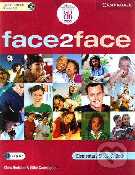 Kniha: Face2Face - Elementary - Student's Book with CD-ROM / Audio CD (Chris Redston a Gillie Cunningham). Cambridge University Press, 2005 Kniha: Face2Face - Elementary - Student's Book with CD-ROM / Audio CD (Chris Redston a Gillie Cunningham). Cambridge University Press, 2005