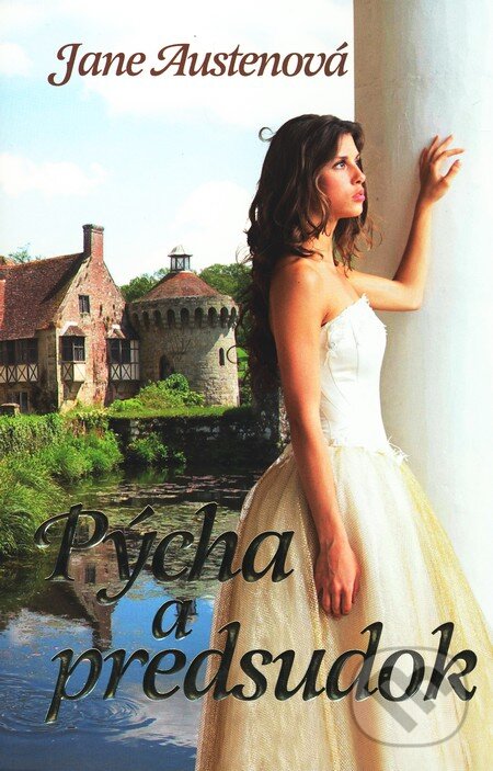 Kniha: Pýcha a predsudok (Jane Austen). Ottovo nakladateľstvo, 2011 Kniha: Pýcha a predsudok (Jane Austen). Ottovo nakladateľstvo, 2011