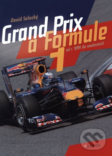 Grand Prix a Formule 1 - David Selucký, CPRESS, 2011
