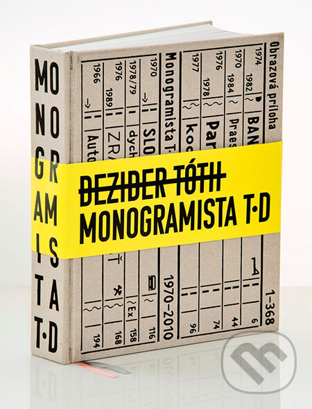 Kniha: Monogramista T. D (Dezider Tóth). Slovart, O.K.O., 2011 Kniha: Monogramista T. D (Dezider Tóth). Slovart, O.K.O., 2011