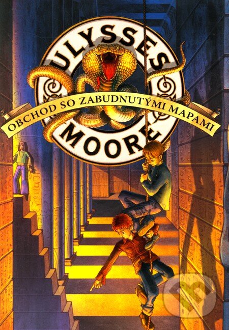 Kniha: Obchod so zabudnutými mapami (Ulysses Moore). Slovart, 2011 Kniha: Obchod so zabudnutými mapami (Ulysses Moore). Slovart, 2011