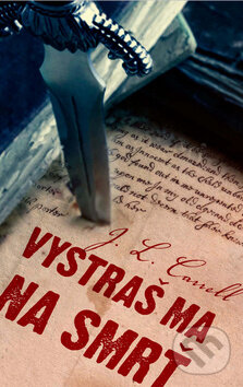 Kniha: Vystraš ma na smrť (J.L. Carrell). Slovart, 2011 Kniha: Vystraš ma na smrť (J.L. Carrell). Slovart, 2011