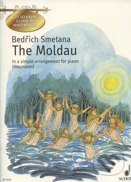 Kniha: Die Moldau / The Moldau (Bedřich Smetana). SCHOTT MUSIC PANTON s.r.o., 2001 Kniha: Die Moldau / The Moldau (Bedřich Smetana). SCHOTT MUSIC PANTON s.r.o., 2001