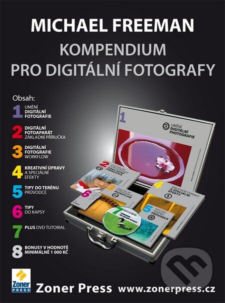 Kompendium pro digitální fotografy - Michael Freeman, Zoner Press, 2011