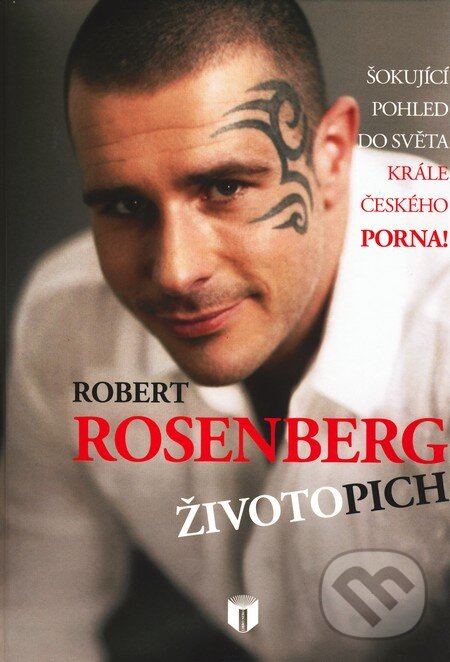 Kniha: Robert Rosenberg - Životopich (Robert Rosenberg). Libro Nero, 2010 Kniha: Robert Rosenberg - Životopich (Robert Rosenberg). Libro Nero, 2010