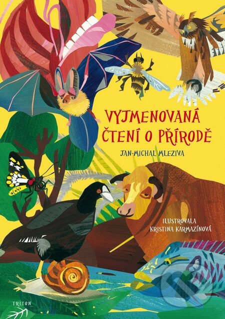 Kniha: Vyjmenovaná čtení o přírodě (Jan–Michal Mleziva). Triton, 2011 Kniha: Vyjmenovaná čtení o přírodě (Jan–Michal Mleziva). Triton, 2011
